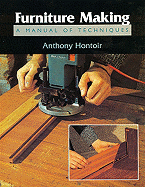Furniture Making: A Manual of Techniques