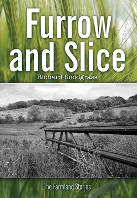 Furrow and Slice - Snodgrass, Richard