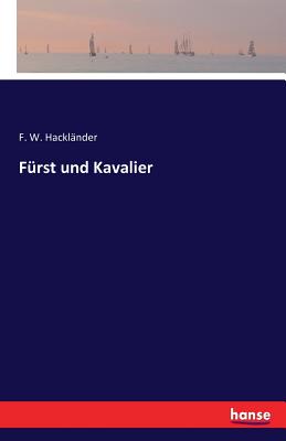 Furst Und Kavalier - Hackl?nder, F W