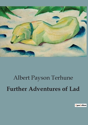 Further Adventures of Lad - Payson Terhune, Albert