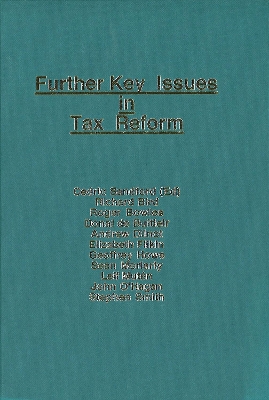 Further Key Issues in Tax Reform - Sandford, Cedric (Editor)