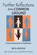 Further Reflections from Common Ground: Cultural Awareness in Healthcare