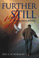 Further Still: The Necessary Journey