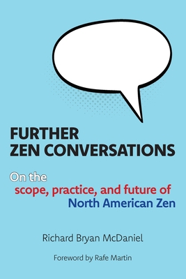 Further Zen Conversations - McDaniel, Richard Bryan