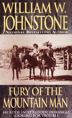 Fury of the Mountain Man - Johnstone, William W