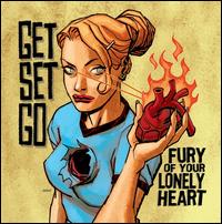 Fury of Your Lonely Heart - Get Set Go