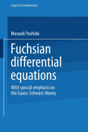 Fuschian differential equations : with special emphasis on the Gauss-Schwarz theory.