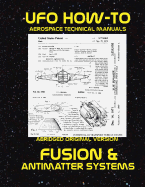 Fusion and Antimatter Systems: Scans of Government Archived Data on Advanced Tech