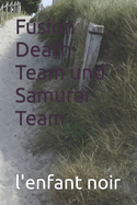 Fusion Death Team und Samurai Team