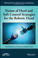 Fusion of Hard and Soft Control Strategies for the Robotic Hand