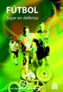 Futbol: Jugar en Defensa