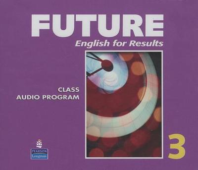 Future 3 Classroom Audio CDs (6) - Schoenberg, Irene