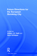 Future Directions for the European Shrinking City