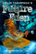 Future Eden: A Brief History of Next Time