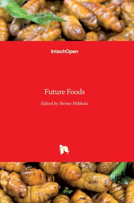 Future Foods - Mikkola, Heimo (Editor)