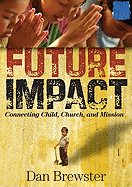 Future Impact: Connecting Child, Church and Mission