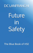 Future in Safety: The Blue Book of HSE