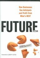 Future, Inc.: How Businesses Can Anticipate and Profit from What's Next - Garland, Eric