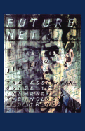 Future Net: The Essential Guide to Internet and Technology Megatrends - Ensor, Jim