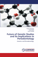 Future of Genetic Studies and Its Implications in Periodontology