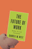 Future of Work: Robots, AI, and Automation