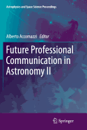 Future Professional Communication in Astronomy II