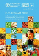 Future Smart Food: Rediscovering Hidden Treasures of Neglected and Underutilized Species for Zero Hunger in Asia