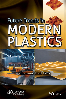 Future Trends in Modern Plastics - Fink, Johannes Karl (Editor)