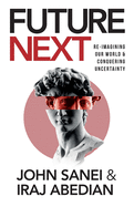 FutureNEXT: Re-imagining our world & conquering uncertainty