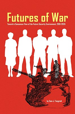 Futures of War - Tangredi, Sam J