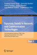 Futuristic Trends in Network and Communication Technologies: Third International Conference, Ftnct 2020, Taganrog, Russia, October 14-16, 2020, Revised Selected Papers, Part I