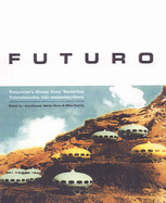 Futuro: Tomorrow's House from Yesterday