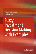 Fuzzy Investment Decision Making with Examples