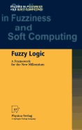 Fuzzy logic: a framework for the new millennium