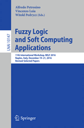 Fuzzy Logic and Soft Computing Applications: 11th International Workshop, Wilf 2016, Naples, Italy, December 19-21, 2016, Revised Selected Papers