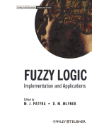 Fuzzy Logic: Implementation and Applications