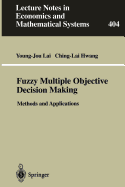 Fuzzy Multiple Objective Decision Making: Methods and Applications