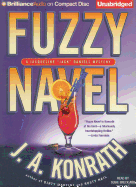 Fuzzy Navel - Konrath, J A, and Breck, Susie (Read by), and Hill, Dick (Read by)