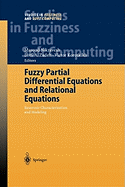 Fuzzy Partial Differential Equations and Relational Equations: Reservoir Characterization and Modeling