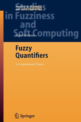 Fuzzy Quantifiers: A Computational Theory - Glckner, Ingo