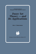 Fuzzy Set Theory -- And Its Applications