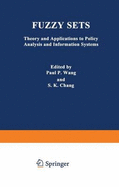 Fuzzy Sets: Theory and Applications to Policy Analysis and Information Systems - Wang, Paul P