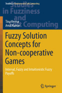 Fuzzy Solution Concepts for Non-Cooperative Games: Interval, Fuzzy and Intuitionistic Fuzzy Payoffs