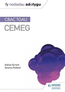 Fy Nodiadau Adolygu: CBAC TGAU Cemeg (My Revision Notes: WJEC GCSE Chemistry, Welsh-language Edition)