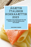 ?gtir ?talskir kokka?ttir 2023: Fjlbreyttir kokka?ttir fr ?tal?u fyrir st?ulausa matar?i