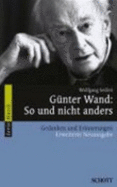 GNter Wand: So Und Nicht Anders: Gedanken Und Erinnerungen (Paperback) - Seifert Wolfgang