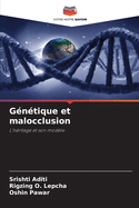 Gntique et malocclusion