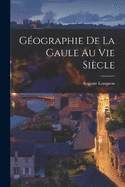 Gographie De La Gaule Au Vie Sicle