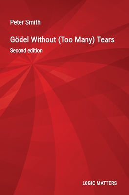 Gdel Without (Too Many) Tears - Smith, Peter