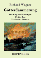 Gtterdmmerung: Der Ring der Nibelungen Dritter Tag Textbuch - Libretto